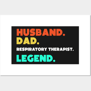 Husband.Dad.Resipatory Therapist.Legend. Posters and Art